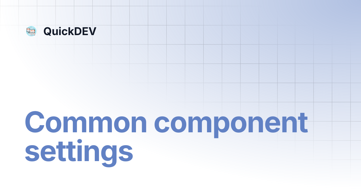 Common component settings | QuickDEV